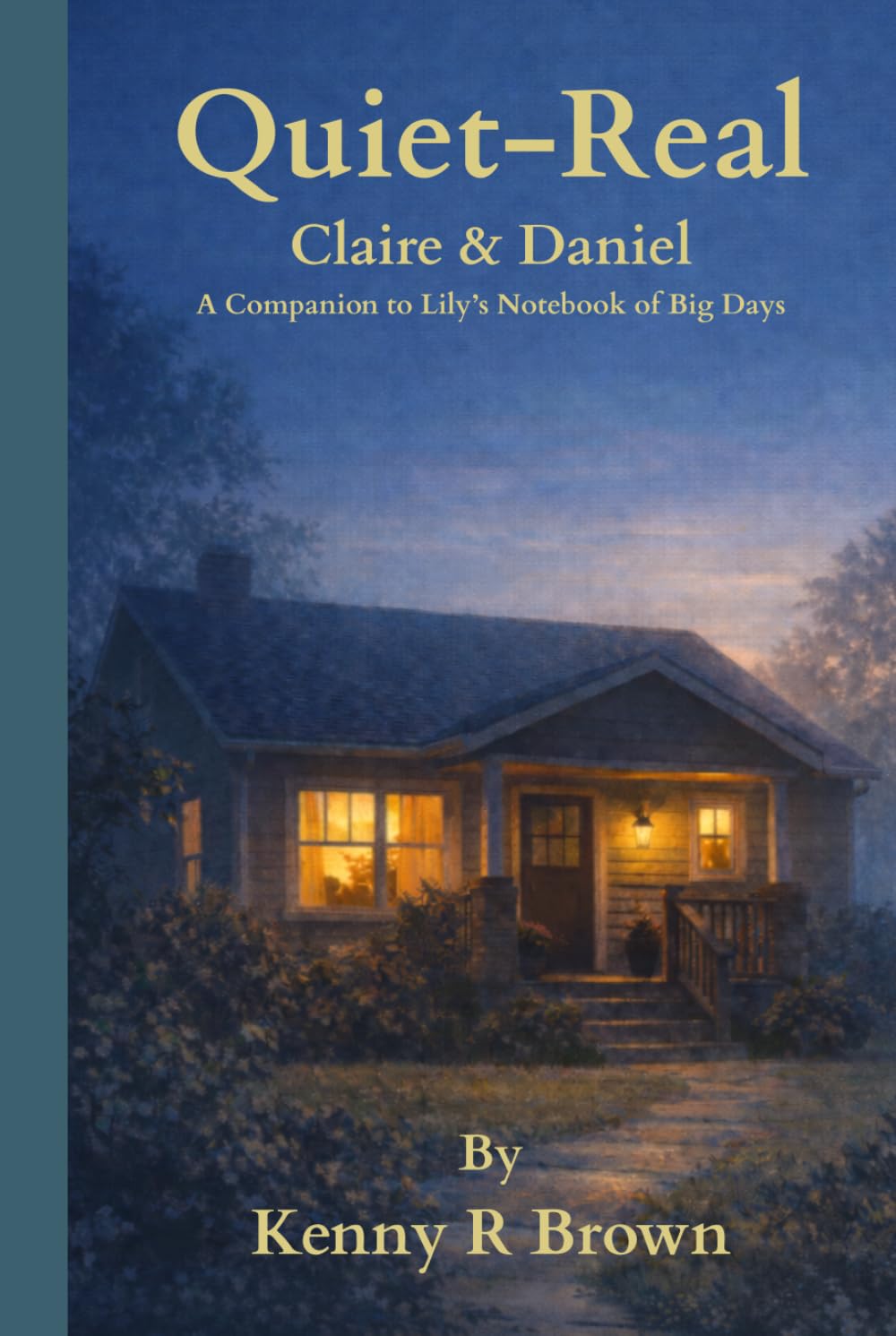 Quiet-Real: Claire & Daniel — A Companion to Lily’s Notebook of Big Days