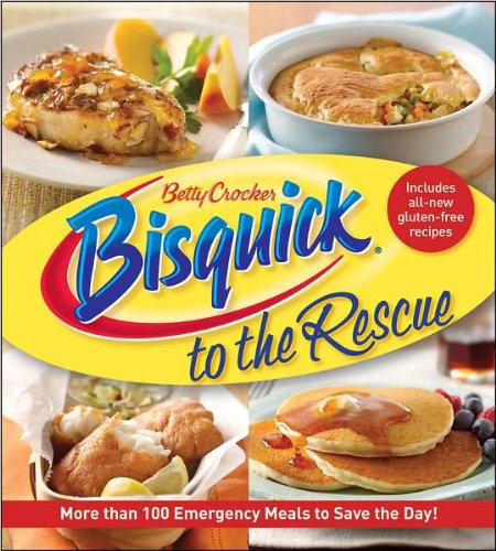 Betty Crocker Bisquick To Rescue "More than 100 Emergency Meals to Save the Day"