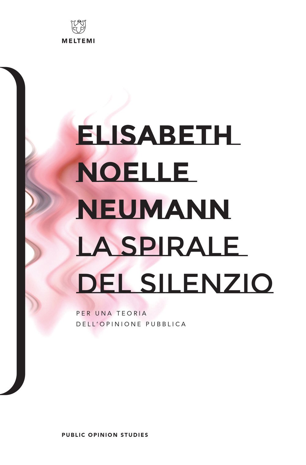 La Spirale Del Silenzio. Per Una Teoria Dell'opinione Pubblica - 4