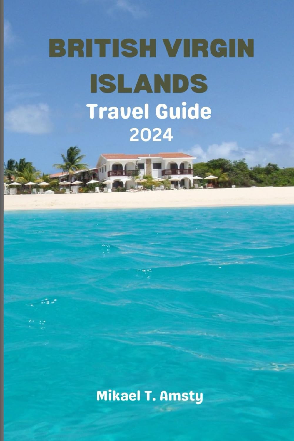British Virgin Islands: Your Adventure to the Caribbean Paradise Awaits