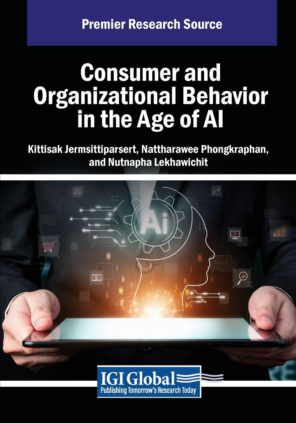 Consumer and Organizational Behavior in the Age of AI (Advances in Business Strategy and Competitive Advantage)