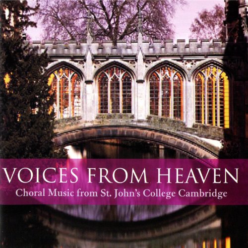 Voices from Heaven Choral Music from St. John's College Cambridge von St. John's College Choir