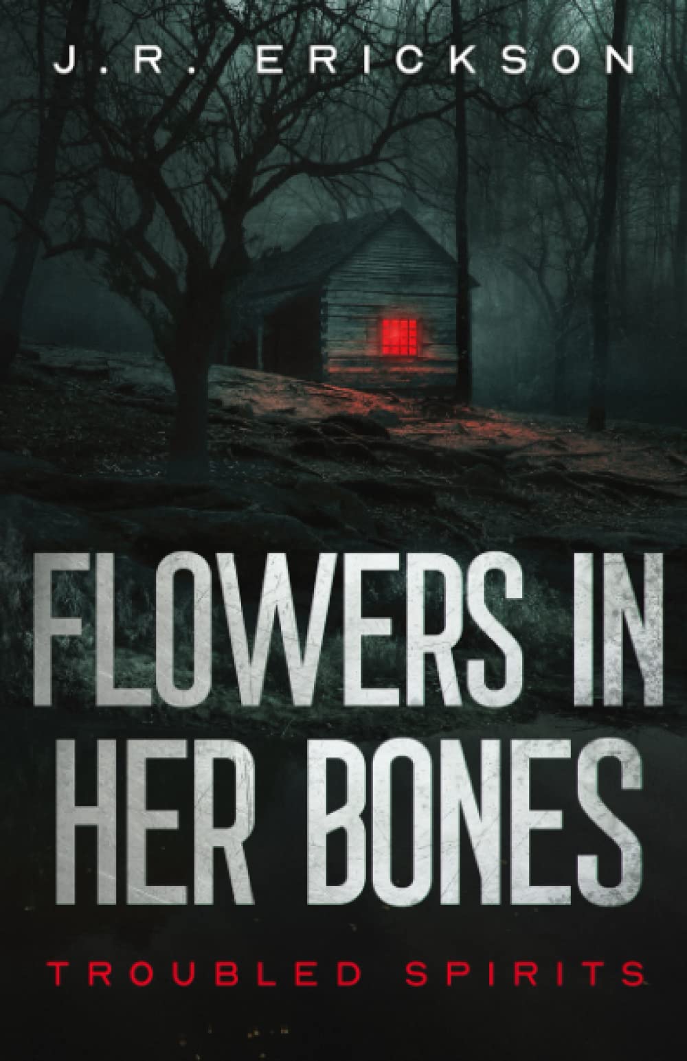 Flowers in Her Bones: A Troubled Spirits Novel