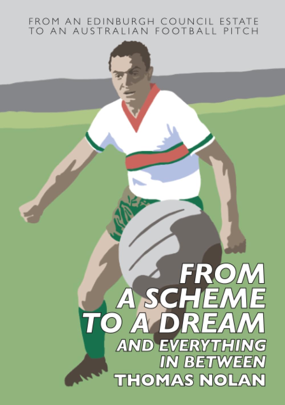 From a Scheme to a Dream and Everything in Between: The Early Memoirs of Thomas Nolan