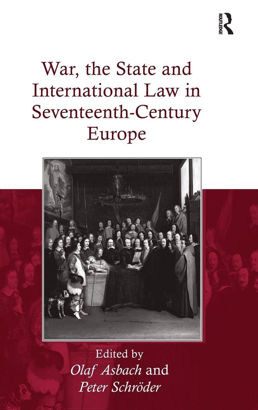 War, the State and International Law in Seventeenth-Century Europe