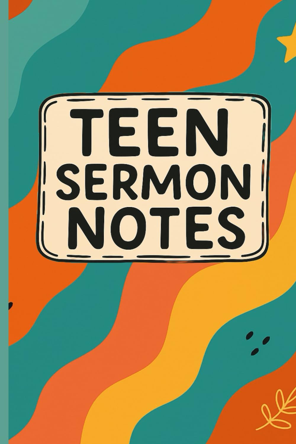 Teen Sermon Notes