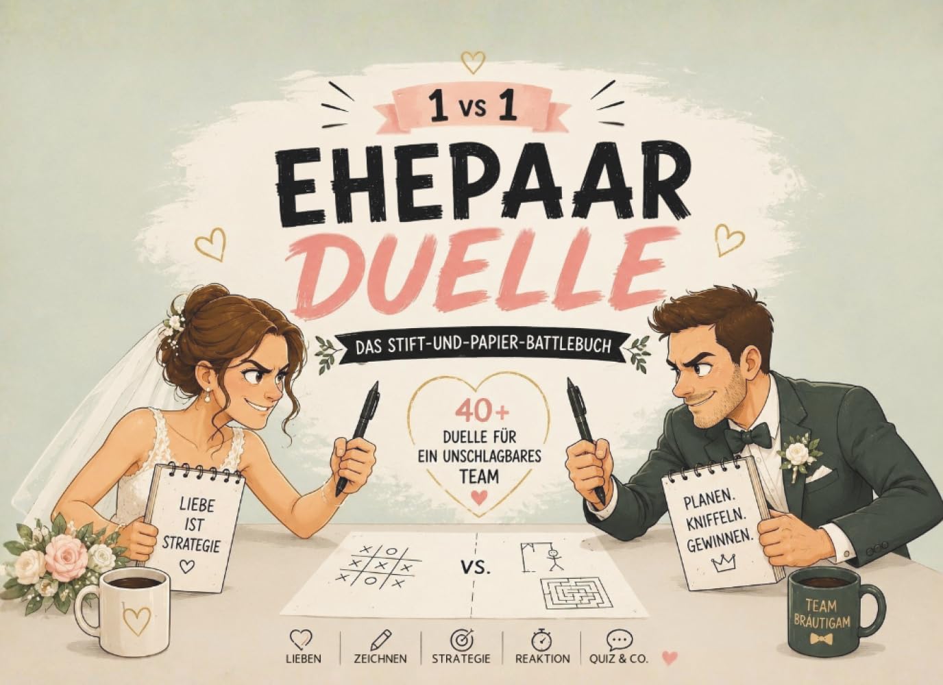 Ehepaar Duelle – Das Stift-und-Papier-Spielebuch für Paare: Das ideale Geschenk zur Hochzeit, Verlobung oder zum Jahrestag! Mit lustigen Minispielen und Rätseln für zwei Personen