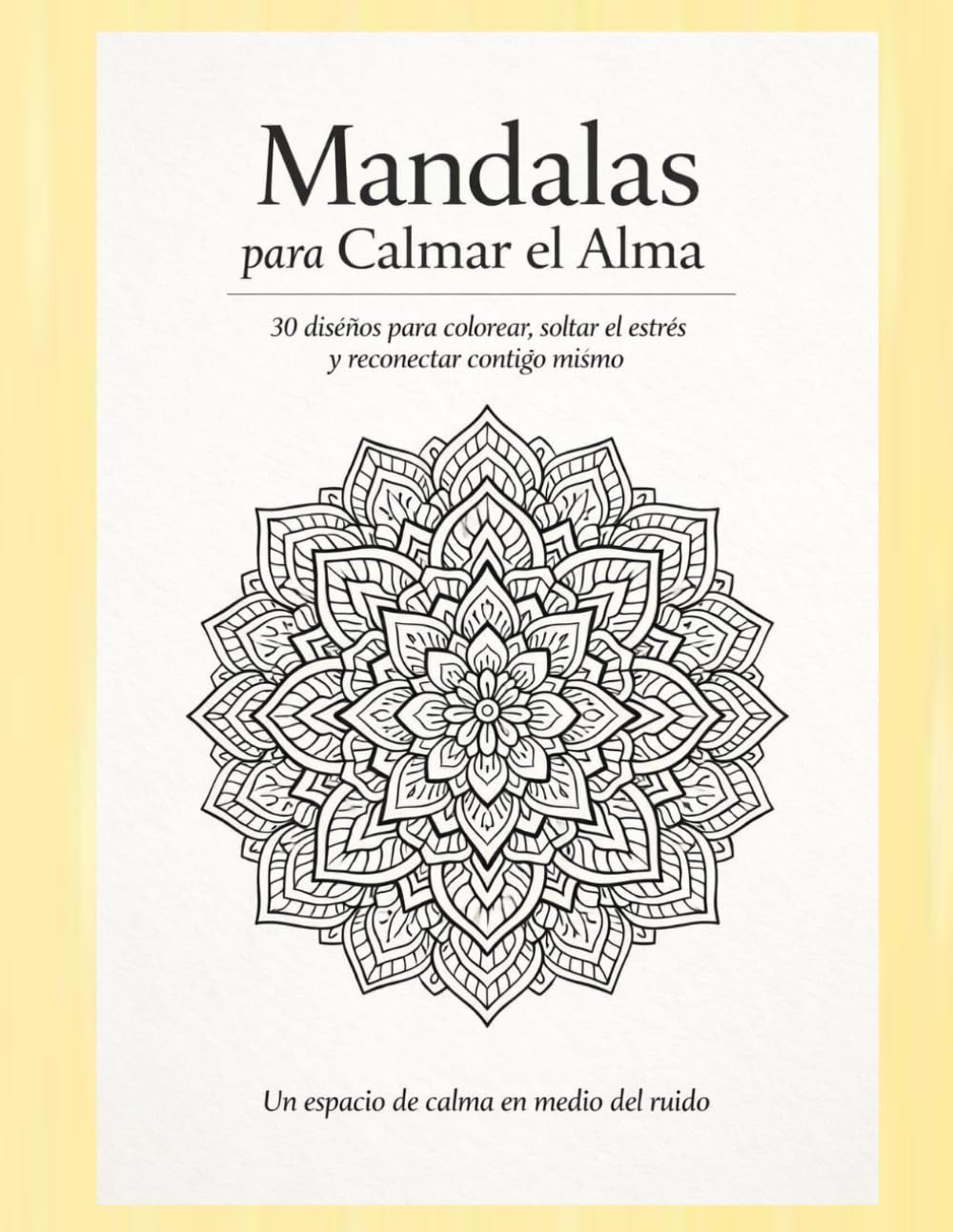 MANDALAS PARA EL ALMA: 28 mandalas únicos para colorear