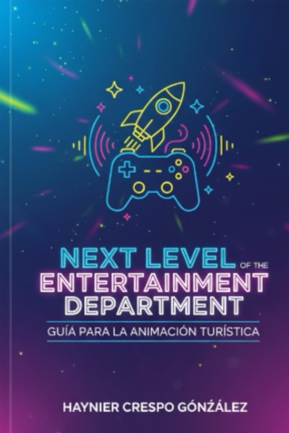 Next Level Of The Entertainment Department: Guía para Animación Turística