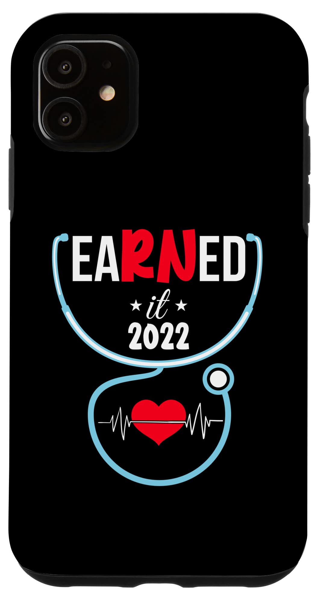 iPhone 11 earned it nurse graduation 2022 nursing grad student rn lpn Case