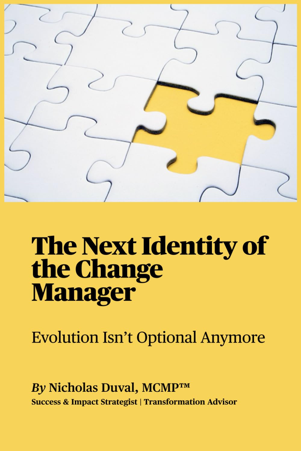 The Next Identity of the Change Manager: A reflection on what we’ve built, what we’ve lost, and what we must now become.