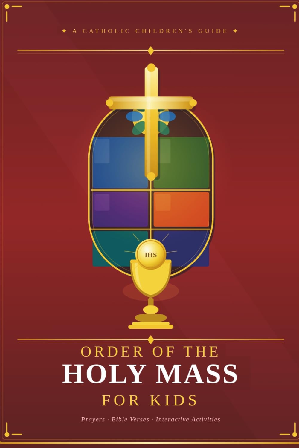 ORDER OF THE HOLY MASS FOR KIDS: Prayer,Bible Verses,Interactive Activities