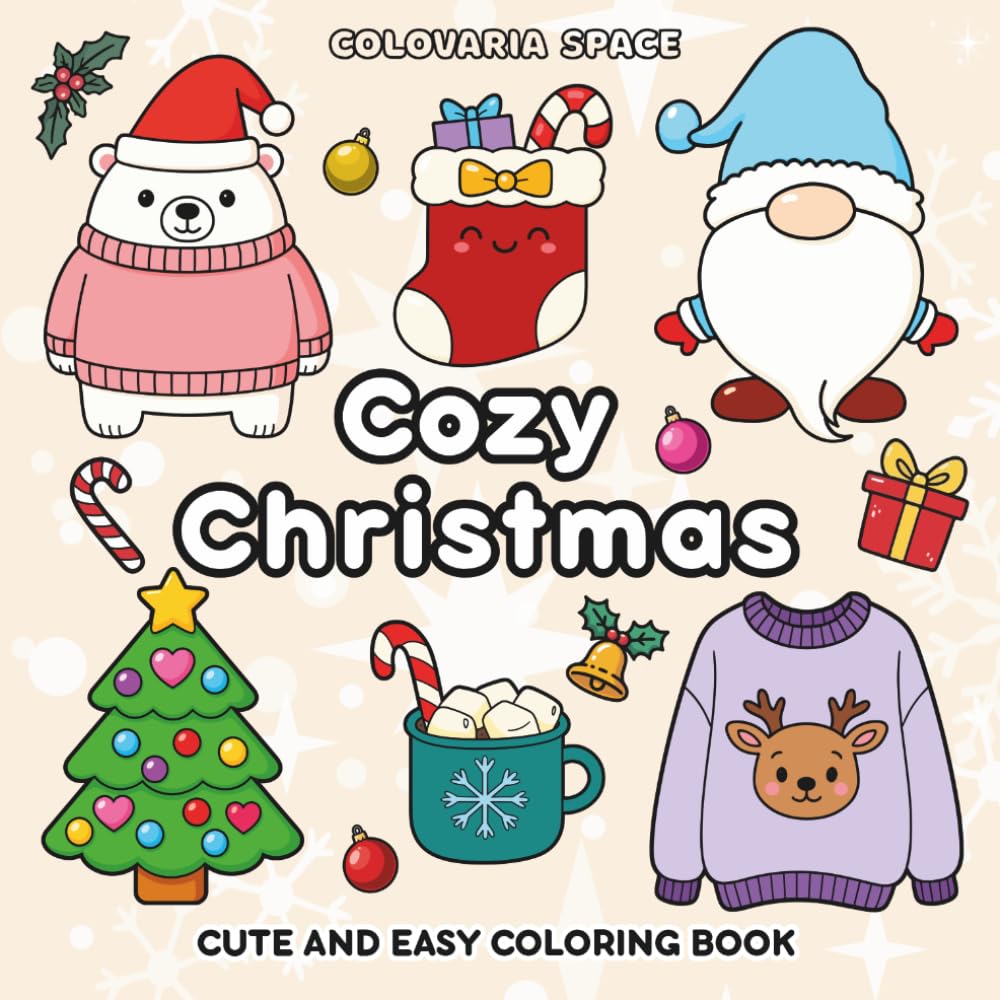 Cozy Christmas: Cute and Easy Coloring Book for Adults and Kids (Cozy Coloring Books)