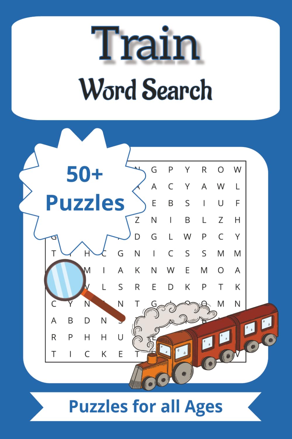 Train Word Search: Puzzles For All Ages | 50+ Train Themed Word Search Puzzles with Solutions | Fun Brain Games for Railroad and Locomotive Enthusiasts | 6x9 110 Pages