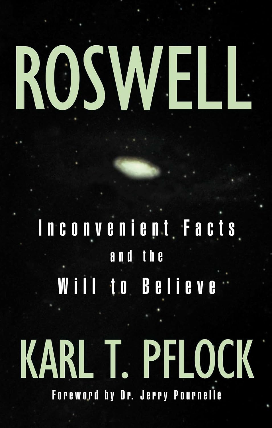 Roswell: Inconvenient Facts and the Will to Believe