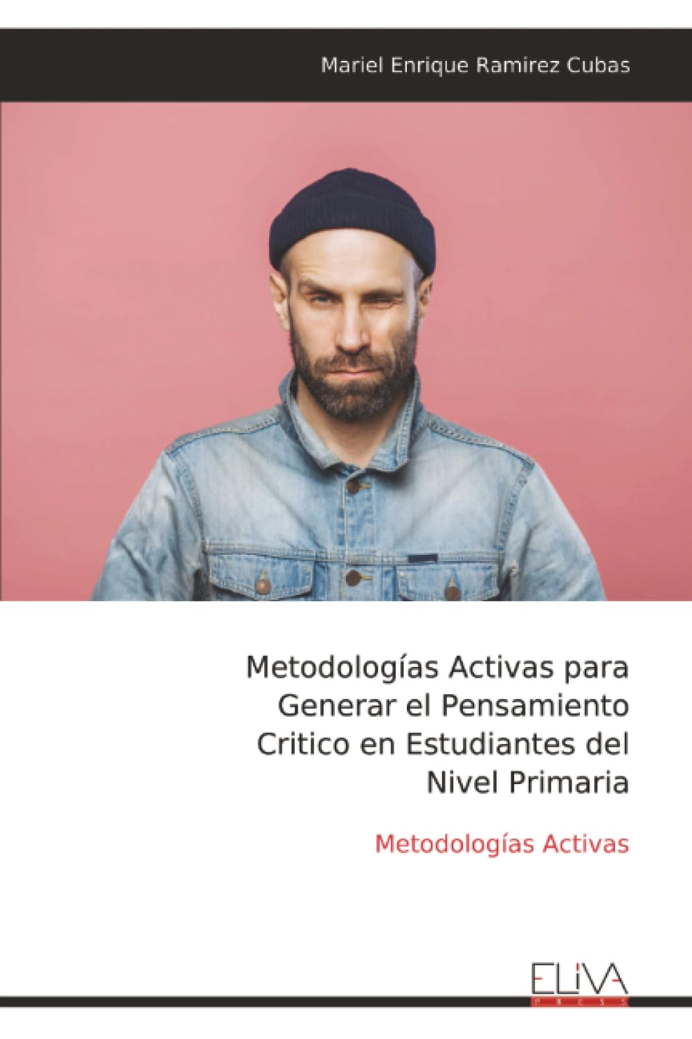 Metodologías Activas para Generar el Pensamiento Critico en Estudiantes del Nivel Primaria: Metodologías Activas
