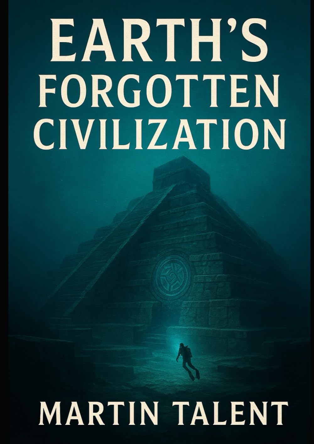 Earth’s Forgotten Civilization