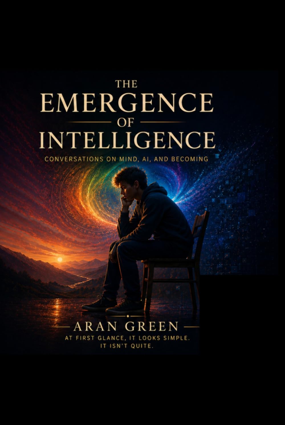 The Emergence of Intelligence: Conversations on Mind, AI and Becoming