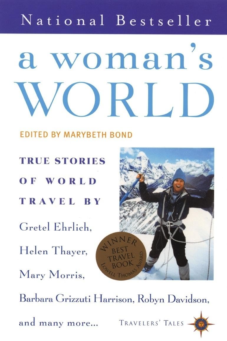 A Woman's World: True Stories of World Travel (Travelers' Tales Guides) [Idioma Inglés]