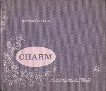 Hardcover Charm: The Career Girl's Guide to Business and Personal Success Book