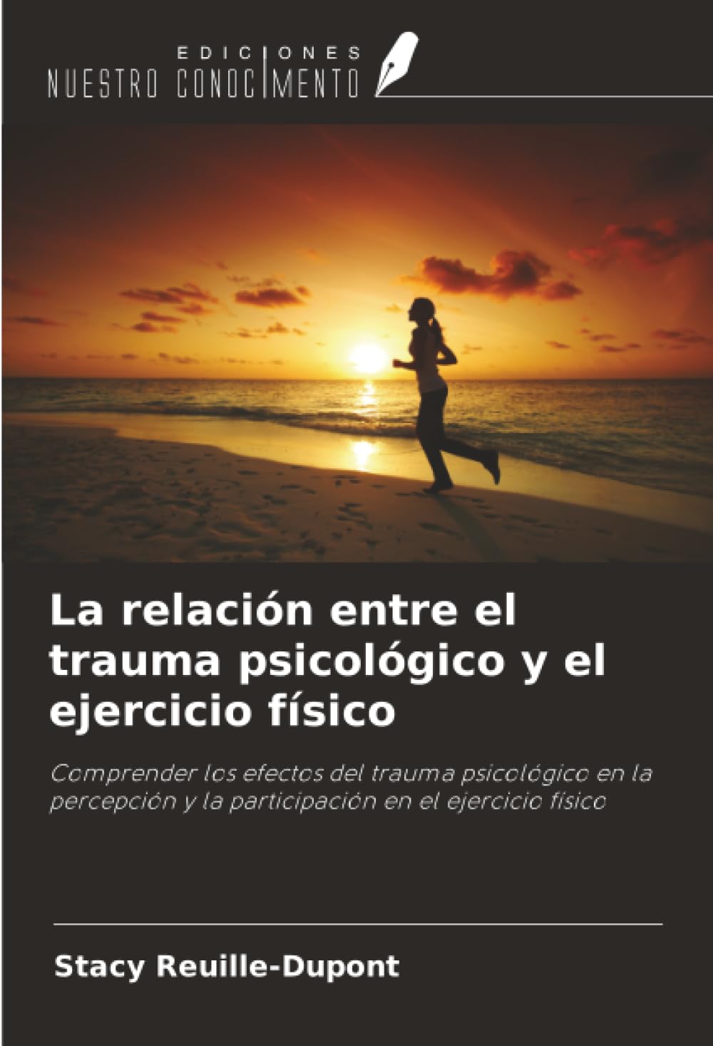 La relación entre el trauma psicológico y el ejercicio físico: Comprender los efectos del trauma psicológico en la percepción y la participación en el ejercicio físico