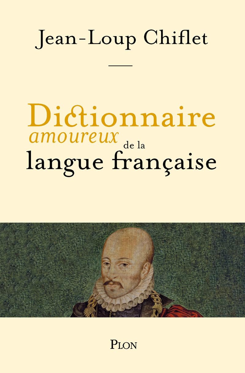 Dictionnaire amoureux de la Langue francaise