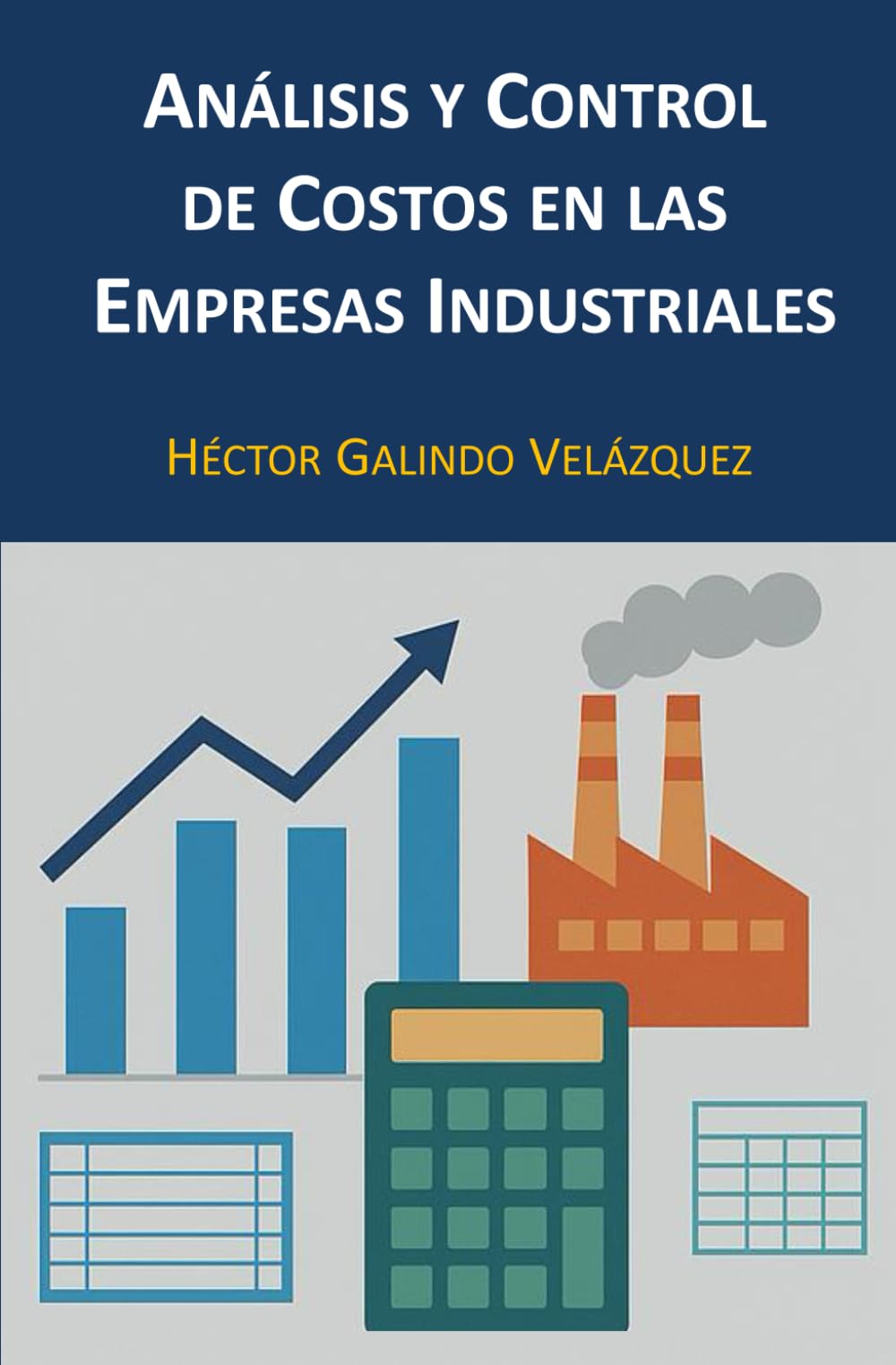 Análisis y Control de Costos en las Empresas Industriales