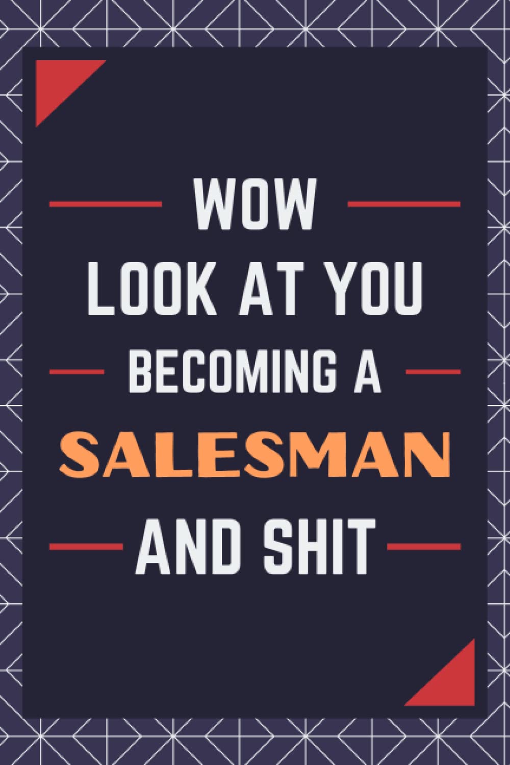 Salesman Gifts: Blank Lined Journal Notebook, an Appreciation Thank You and Funny Gift for Salesmans