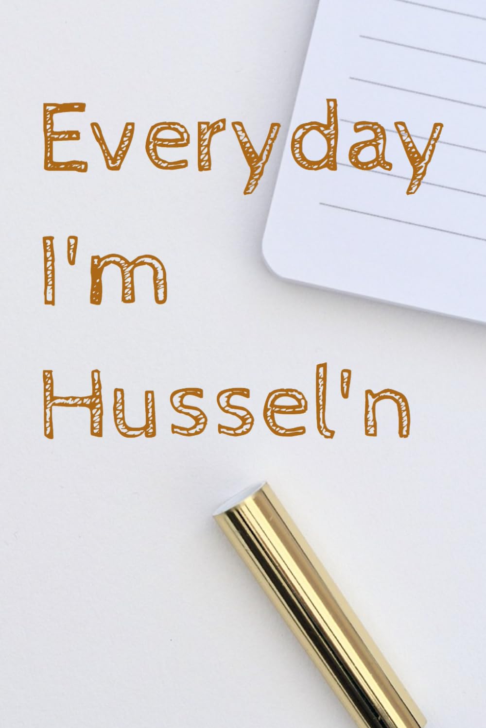 Everyday I'm Hussel'n