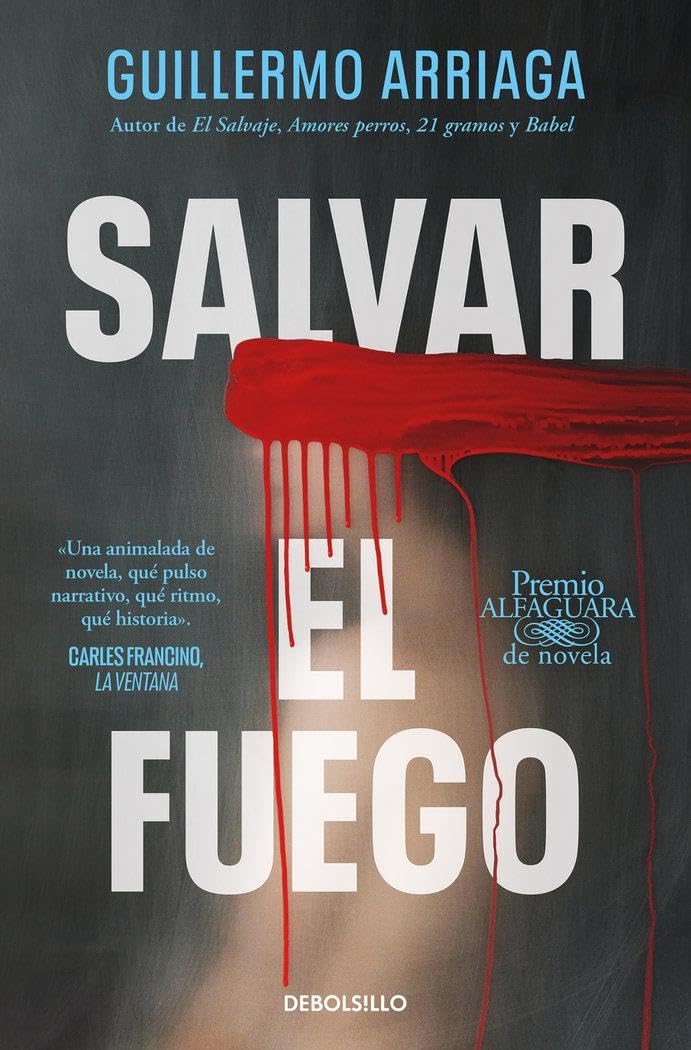 Salvar el fuego (Premio Alfaguara de novela 2020) (Best Seller)