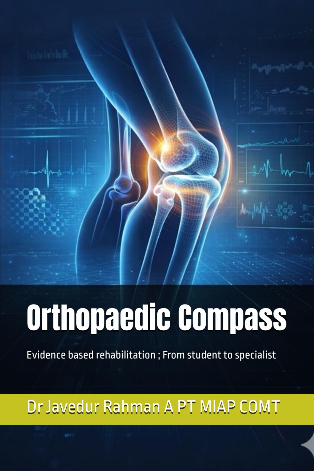Orthopaedic Compass: Evidence based rehabilitation from student to specialist