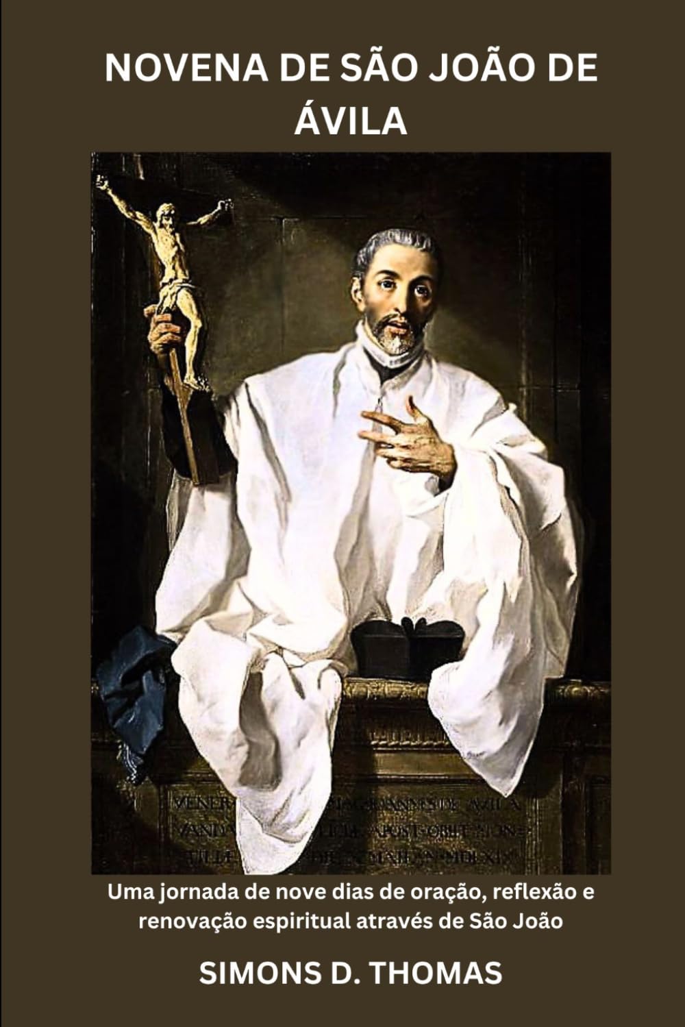 NOVENA DE SÃO JOÃO DE ÁVILA: Uma jornada de nove dias de oração, reflexão e renovação espiritual através de São João