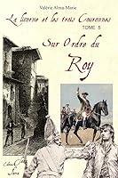 SUR ORDRE DU ROY (French Edition) 2917794046 Book Cover