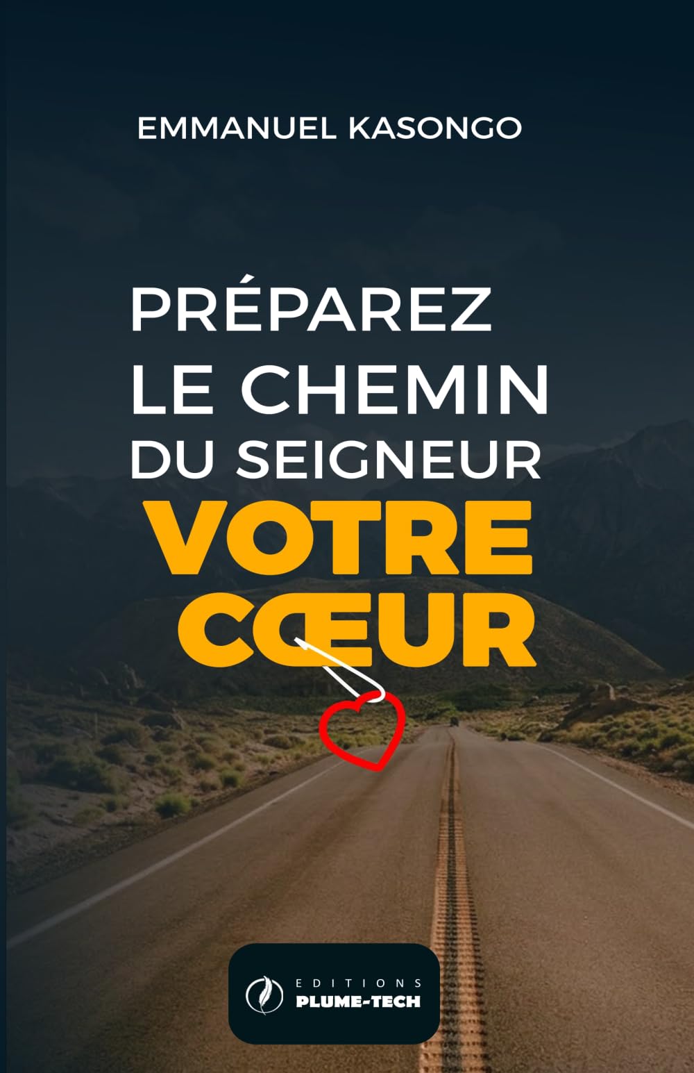Préparez le chemin du Seigneur: votre coeur