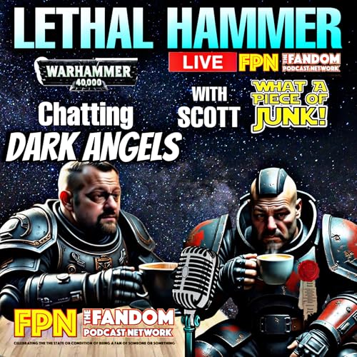 The Lethal Mullet Presents: Lethal Hammer A Warhammer Podcast: Episode #4: The Dark Angels Podcast Por arte de portada