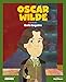 Oscar Wilde: El escritor que rompiÃ³ barreras | Cuentos para niÃ±os y niÃ±as para conocer a los grandes personajes de la historia y los valores que los inspiraron.