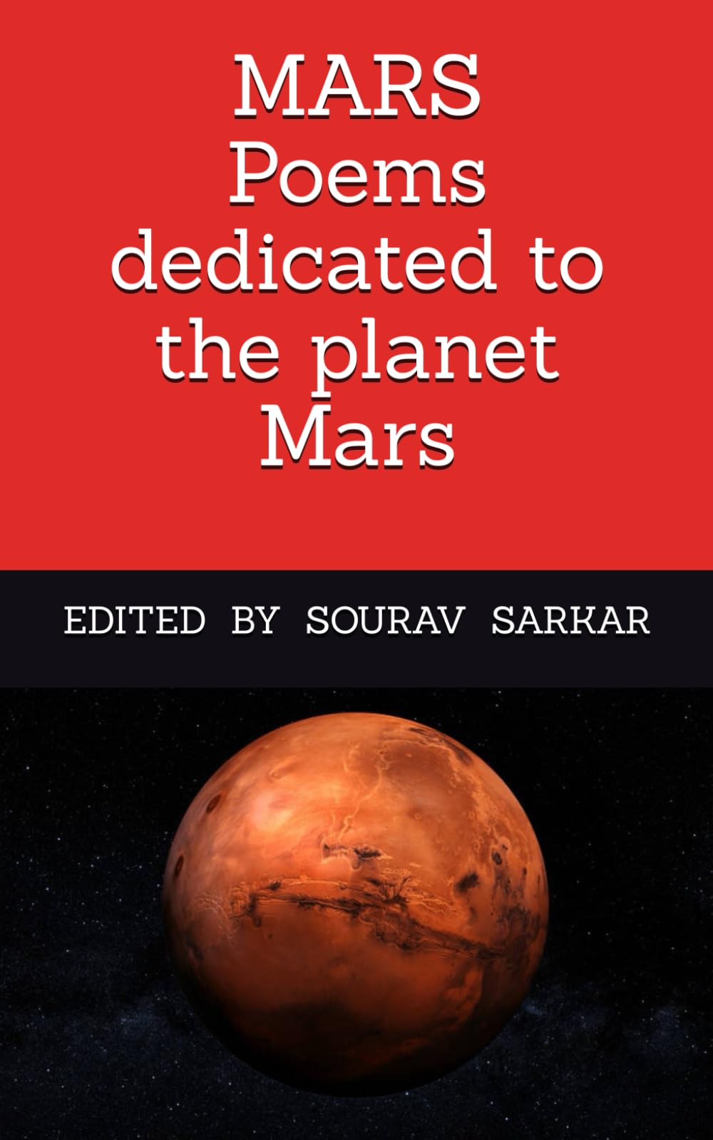 MARS Poems dedicated to the planet Mars: EDITED BY