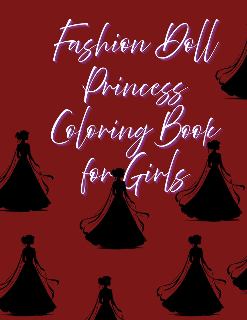 Fashion Doll Princess Coloring Book for Girls: Beautiful Collection of Trendy Royal Outfits and Accessories – Perfect Gift for Girls Who Love Fashion and Dolls
