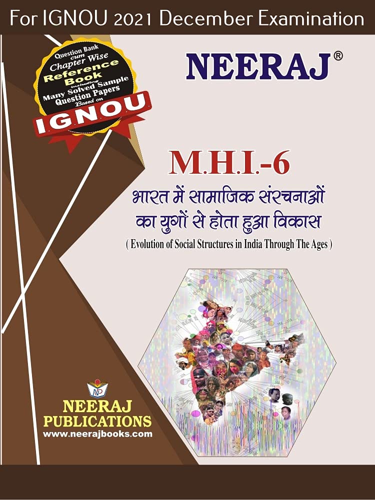 MHI6, Evolution of Social Structures in India through the Ages (?????? Hindi Medium), IGNOU Master of Arts (History)(MAH) Guide for MHI-6 for upcoming IGNOU Examination with Solved Sample Papers(Latest New Book) [Paperback] Expert Panel of Neeraj Publications 2021-2022 | MHI-6 [Paperback] Expert Panel of Neeraj Publications 2021-2022 | MHI-6 [Paperback] Expert Panel of Neeraj Publications 2021-2022 | MHI-6 [Paperback] Expert Panel of Neeraj Publications 2021-2022 | MHI-6