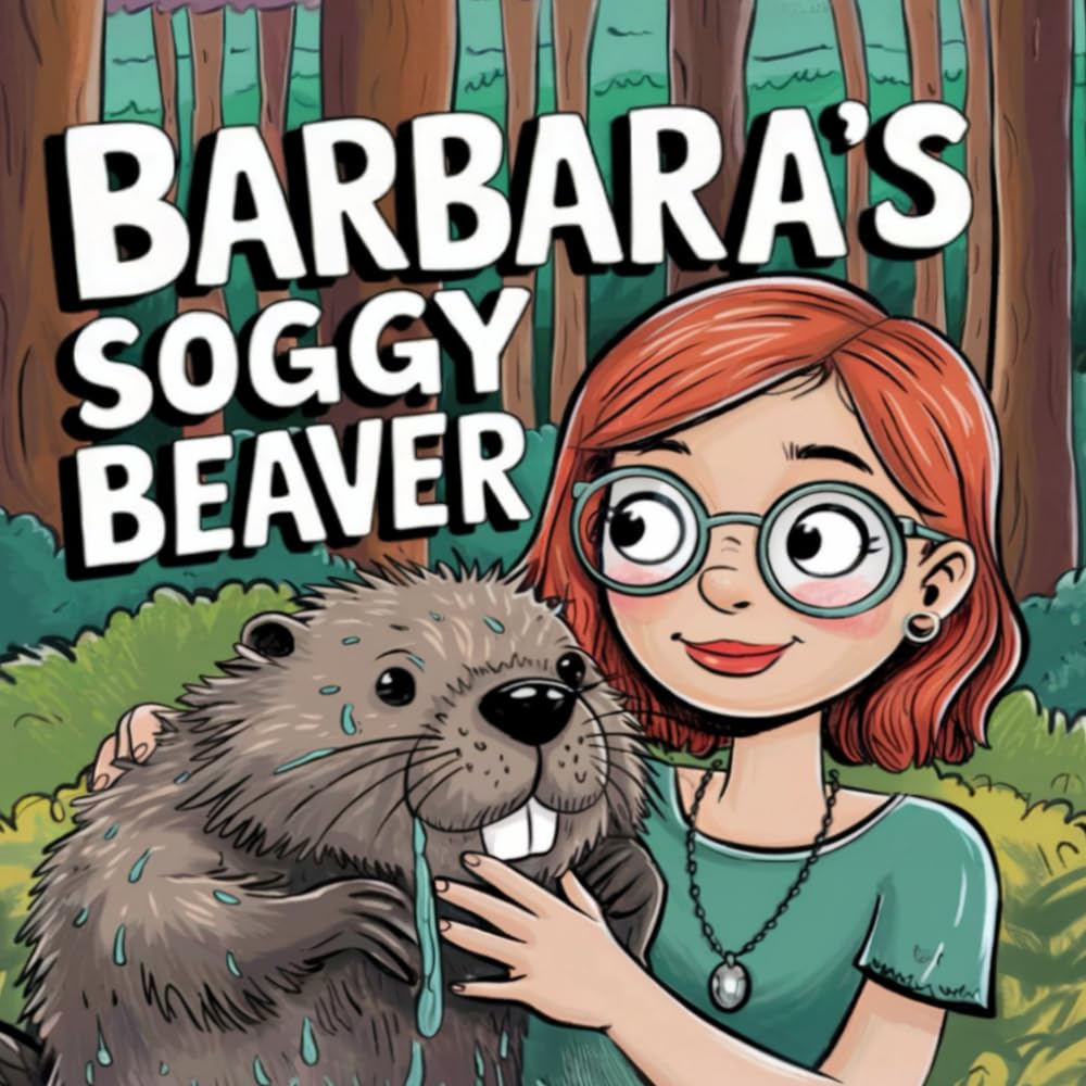 Click to get Barbara39s Soggy Beaver A Hilarious and Quirky