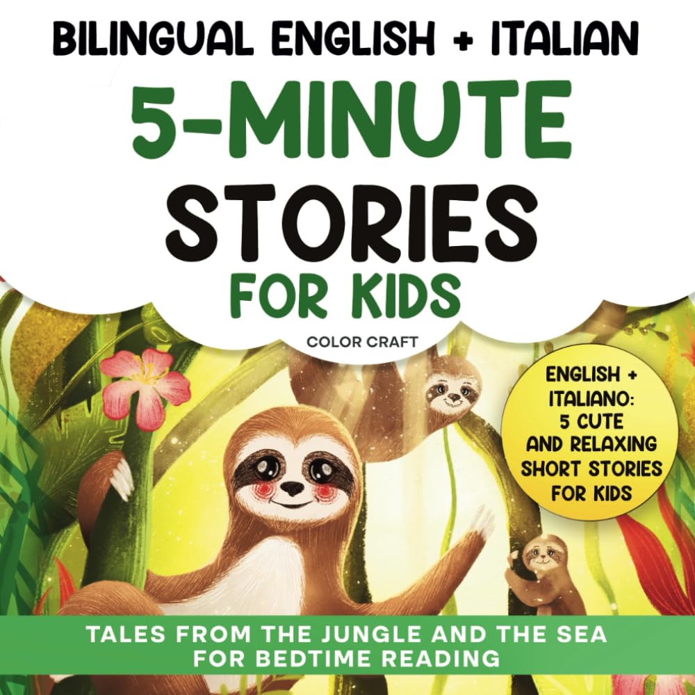Bilingual 5-Minute Stories For Kids: Tales From The Jungle And The Sea For Bedtime Reading in English + Italian | Storie in inglese e italiano: Short ... Tigri e Molto Altro! (Bilingual Story Books)