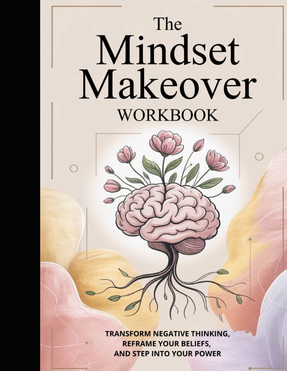 The Mindset Makeover Workbook (Selfcare by SpiritedFoxStudio)
