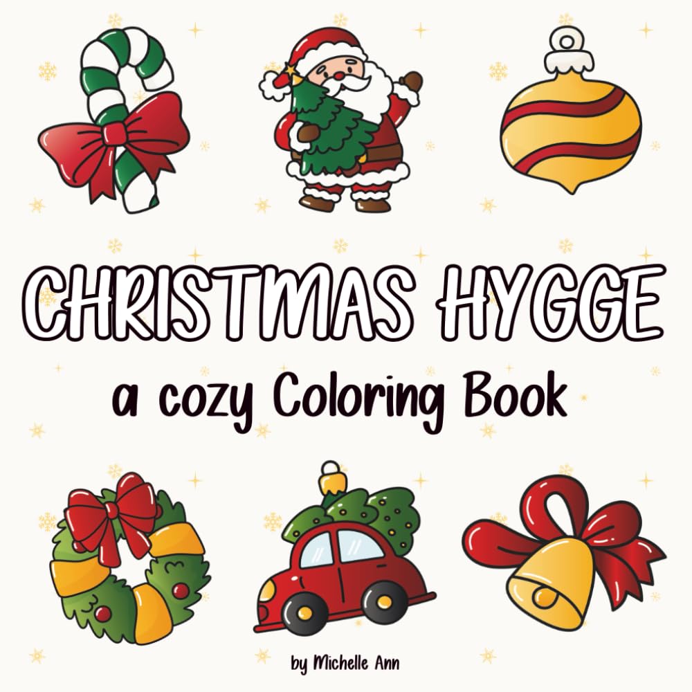 Christmas Hygge: A Cozy and Relaxing Christmas Coloring Book for All Ages