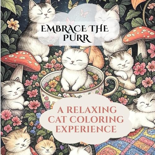 Embrace the Purr: Cozy and Cute Cat Coloring Pages for Stress Relief, Relaxation, and Creative Joy