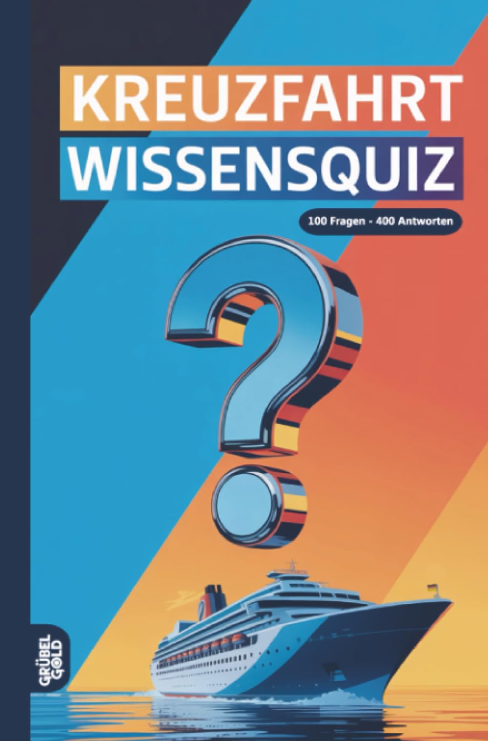 Kreuzfahrt Wissensquiz: 100 Quizfragen für die Kreuzfahrt | Rätsel- und Ratespiel