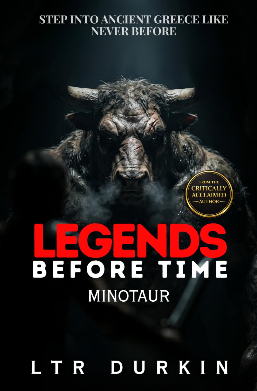 Minotaur: An Ancient Greece Fiction Thriller Where a Deadly Minotaur Labyrinth Becomes a Fight to Survive (Legends Before Time)