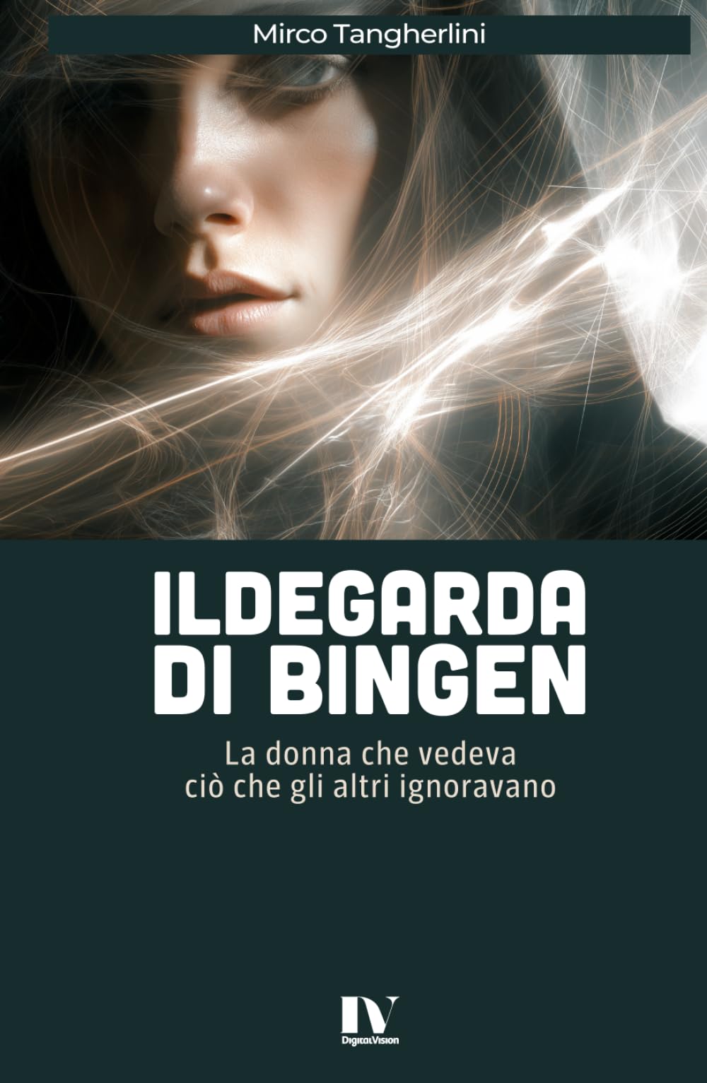 ILDEGARDA DI BINGEN: La donna che vedeva ciò che gli altri ignoravano