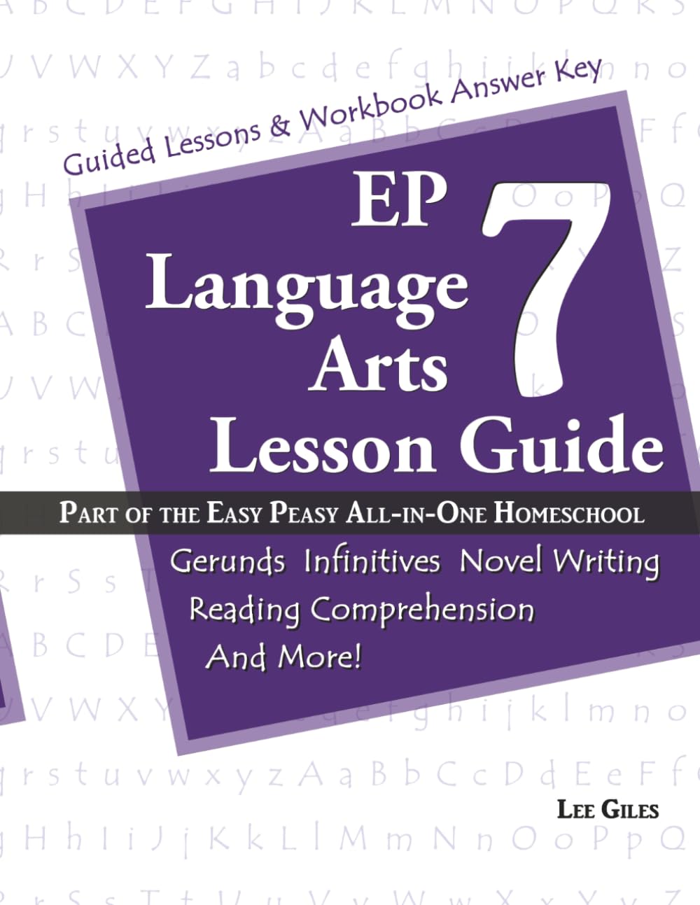 EP Language Arts 7 Lesson Guide: Part of the Easy Peasy All-in-One Homeschool