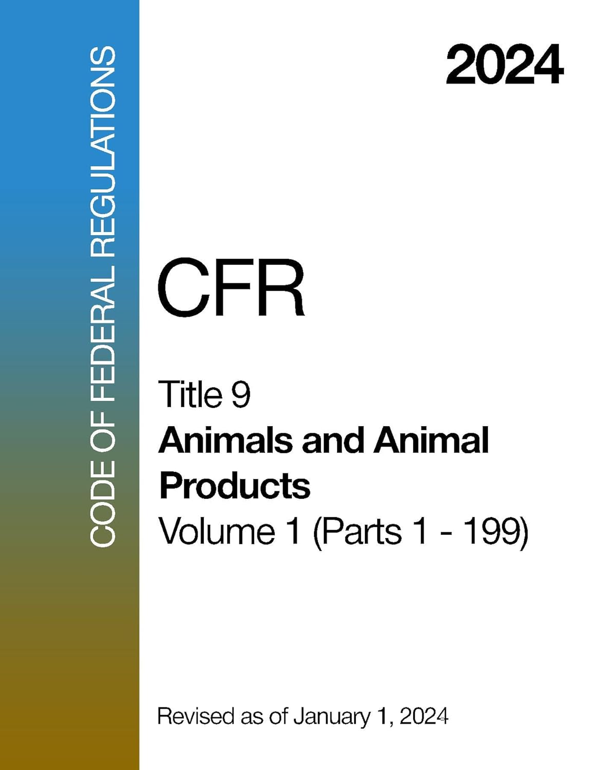 2024 CFR Title 9 Animals and Animal Products, Volume 1 (Parts 1 199