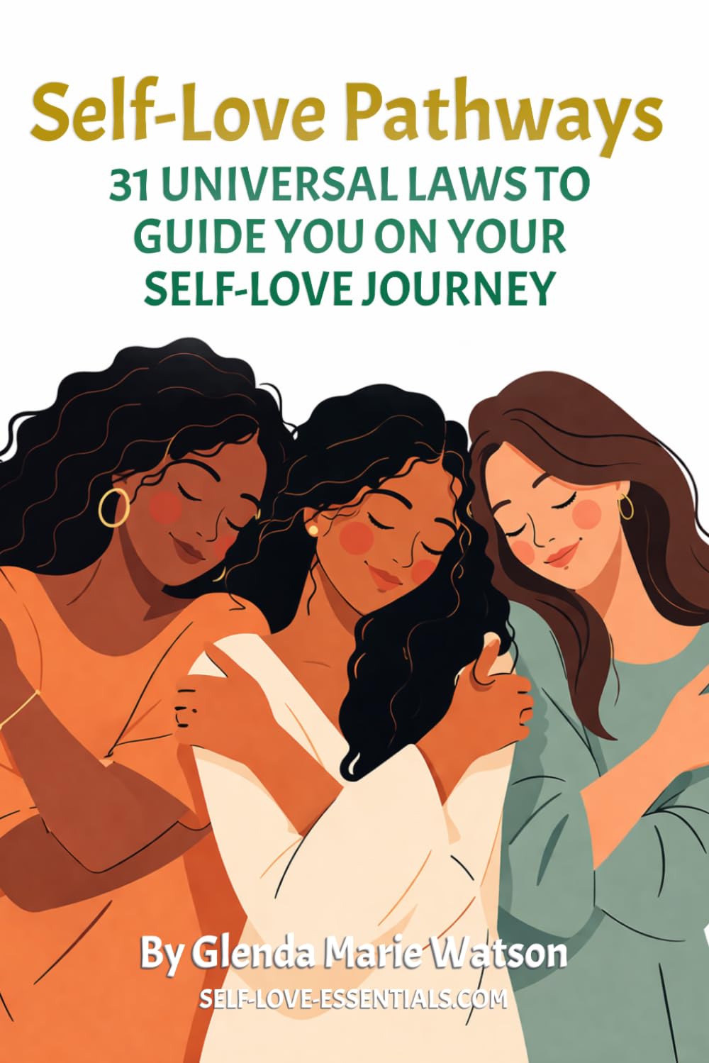 Self-Love Pathways: 31 Universal Laws to Guide You On Your Self-Love Journey